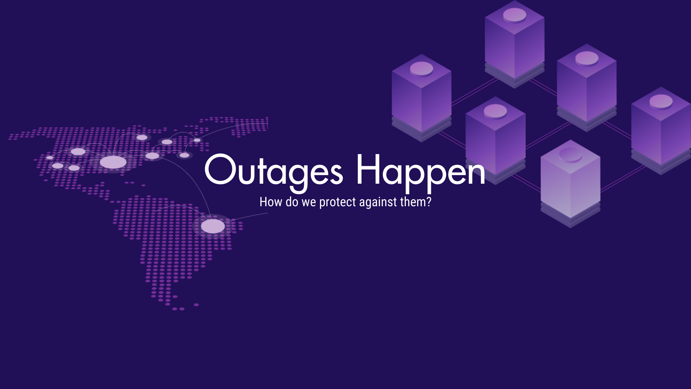 Outages Happen